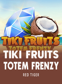 Tiki Fruits Totem Frenzy Slot: RTP Tinggi dan Volatilitas Rendah